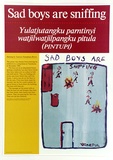 Artist: Brown, Vanessa Nampijinpa. | Title: Sad boys are sniffing | Technique: offset lithograph