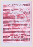 Artist: Azlan. | Title: You need me. | Date: 2003 | Technique: stencil, printed in red ink, from one stencil