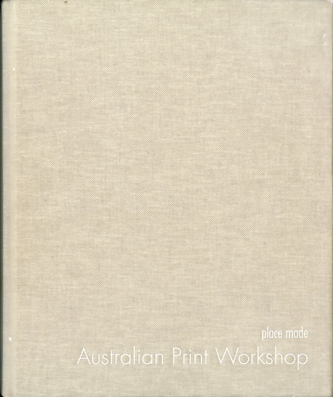 place made: Australian Print Workshop.