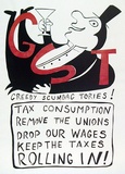 Artist: TASMANIAN PRINTWORKS 11B | Title: Greedy Scumbag tories! | Date: 1992 | Technique: screenprint, printed in colour, from two stencils