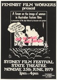 Artist: Robertson, Toni. | Title: Feminist film workers present: A forum on the image of women in Australian feature films...Sydney Film Festival...1979. | Date: 1979 | Technique: screenprint, printed in colour, from two stencils | Copyright: © Toni Robertson