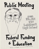 Artist: UNKNOWN | Title: Public meeting /Federal funding & education | Date: 1979 | Technique: screenprint, printed in black ink, from one stencil
