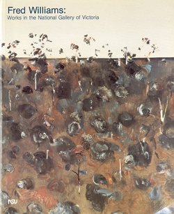 Fred Williams: Works in the National Gallery of Victoria; paintings, gouaches, prints.