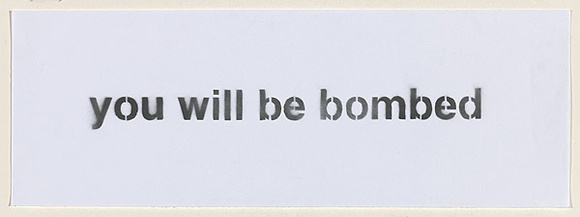 Artist: Azlan. | Title: you will be bombed | Date: 2003 | Technique: stencil, printed in black ink, from one stencil