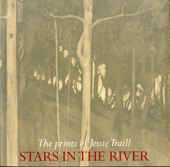 Stars in the river: The prints of Jessie Traill.