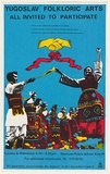 Artist: EARTHWORKS POSTER COLLECTIVE | Title: Yugoslav folkloric arts. All invited to participate. | Date: 1978 | Technique: screenprint, printed in colour, from four stencils | Copyright: © Michael Callaghan