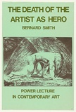 Artist: EARTHWORKS POSTER COLLECTIVE | Title: The death of the artist as hero - Bernard Smith: Power Lecture in Contemporary Art. | Date: 1976 | Technique: screenprint, printed in colour, from two stencils