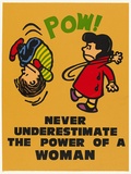 Artist: Robertson, Toni. | Title: POW! Never underestimate the power of a woman. (2nd edition) | Date: 1977 | Technique: screenprint, printed in colour, from multiple stencils | Copyright: © Toni Robertson