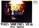 Artist: UNKNOWN, Artist | Title: Walls sometimes speak, Poster exhibition. Schonell Theatre. | Date: (1977) | Technique: screenprint, printed in colour, from multiple stencils