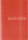 Guide to the papers of Harold Weaver Hawkins.