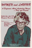 Artist: Robertson, Toni. | Title: Women and Labour. A conference about Australian women - Past and present. | Date: 1978 | Technique: screenprint, printed in colour, from multiple stencils | Copyright: © Toni Robertson