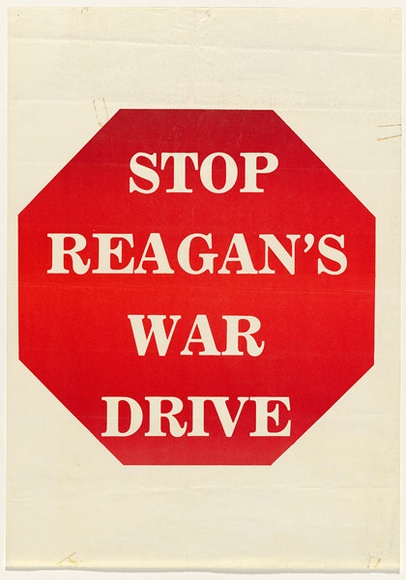 Artist: b'UNKNOWN' | Title: bStop Reagan's War Drive. | Date: 1980s | Technique: b'screenprint'