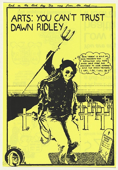 Artist: b'EARTHWORKS POSTER COLLECTIVE' | Title: bArts: you can't trust Dawn Ridley | Date: 1975/76 | Technique: b'screenprint, printed in black ink, from one stencil'