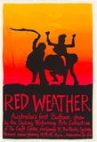 Artist: b'Red Weather Theatre Group.' | Title: bRed Weather - Australia's first Buffon show by the Sydney Performing Arts Collective. | Date: 1983 | Technique: b'screenprint, printed in colour, from two stencils' | Copyright: b'\xc2\xa9 Tony Stathakis'
