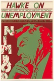 Artist: Gee, Angela. | Title: Hawke on Unemployment. | Date: 1981, April | Technique: screenprint, printed in colour, from two stencils | Copyright: Courtesy of Angela Gee