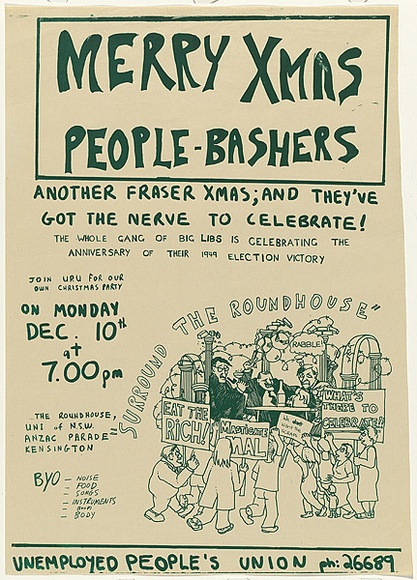 Artist: Lightbody, Graham. | Title: Merry Xmas people-bashers. Another Fraser xmas; and they've got the nerve to celebrate1 | Date: 1979 | Technique: screenprint, printed in green ink, from one stencil | Copyright: Courtesy Graham Lightbody