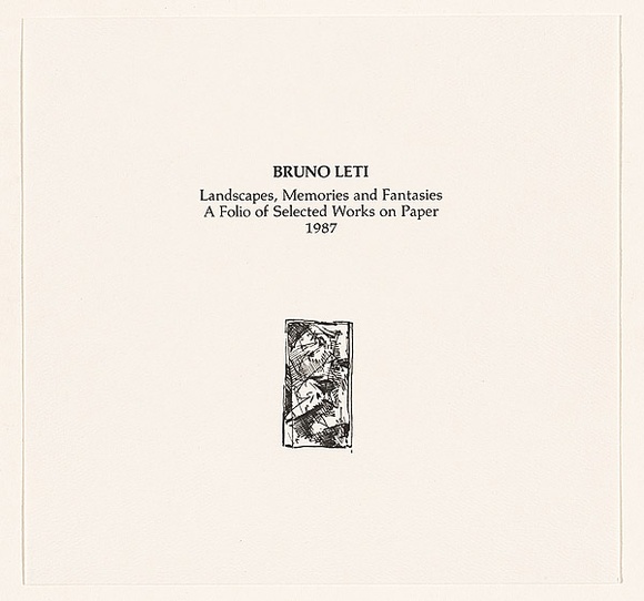 Title: Title page for Bruno Leti: Landscapes, memories and fantasies | Date: 1987 | Technique: offset-lithograph, printed in black ink, from one plate