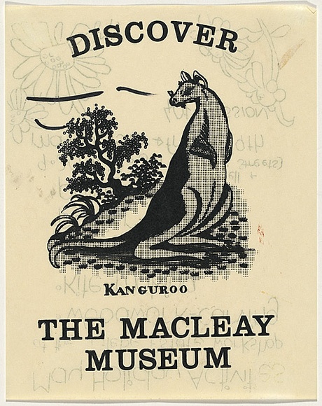 Artist: b'Lane, Leonie.' | Title: b'Discover the Macleay Museum' | Date: 1978 | Technique: b'screenprint, printed in black ink, from one stencil' | Copyright: b'\xc2\xa9 Leonie Lane'