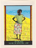 Artist: b'REDBACK GRAPHIX' | Title: b'Pay the rent: You are on Aboriginal land [1].' | Date: 1981 | Technique: b'screenprint, printed in colour, from multiple stencils' | Copyright: b'\xc2\xa9 Marie McMahon'