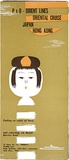 Artist: b'Annand, Douglas.' | Title: b'P & O Orient Line. Oriental Cruise Japan Hong Kong. Cruise schedule.' | Date: 1963 | Technique: b'lithograph, printed in colour, from multiple plates' | Copyright: b'\xc2\xa9 A.M. Annand'