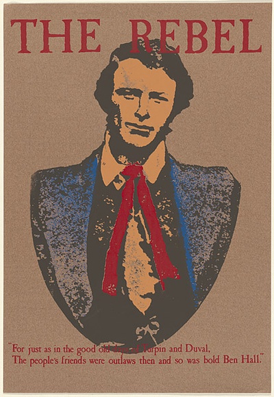 Artist: b'UNKNOWN' | Title: b'The Rebel... Ben Hall. A Poster for the Australian Independence Movement' | Date: c.1976 | Technique: b'screenprint, printed in colour, from multiple stencils'