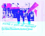 Artist: Hardwick, Carole. | Title: St Kilda residents action group | Date: 1990-2000 | Technique: screenprint, printed in colour, from five stencils