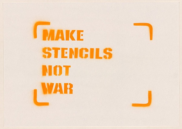 Artist: b'Dodd, James.' | Title: b'Make stencils not war.' | Date: 2003 | Technique: b'stencil, printed in yellow ink, from one stencil'