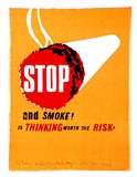 Artist: JOHN | Title: Stop and smoke!. | Date: (1974) | Technique: screenprint, printed in colour, from multiple stencils