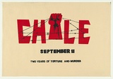 Artist: b'EARTHWORKS POSTER COLLECTIVE' | Title: b'Chile: September 11. Two years of Torture and Murder.' | Date: 1975 | Technique: b'screenprint, printed in colour, from two stencils'