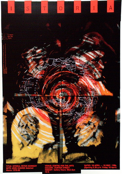 Artist: b'ARNOLD, Raymond' | Title: b'Istoria, Peter Kennedy with John Hughes, selected works 1978-86 Centre for the Arts Gallery, Hobart.' | Date: 1986 | Technique: b'screenprint, printed in colour, from four stencils'