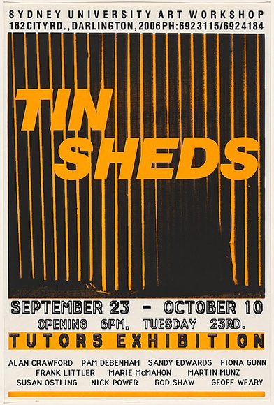 Artist: b'Debenham, Pam.' | Title: b'Tin Sheds - Tutors Exhibition.' | Date: 1986 | Technique: b'screenprint, printed in colour, from two stencils fluoro orange and black ink'