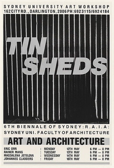 Artist: b'Munz, Martin.' | Title: b'Tin Sheds Exhibition Poster - Art and Architecture.' | Date: 1986 | Technique: b'screenprint, printed in colour, from two stencils in black and silver ink'