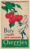 Title: Buy sunny New England cherries. | Date: c.1925 | Technique: lithograph, printed in colour, from multiple plates | Copyright: © A.M. Annand