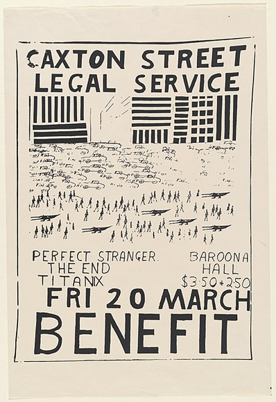 Artist: b'UNKNOWN (UNIVERSITY OF QUEENSLAND STUDENT WORKSHOP)' | Title: b'Caxton Street Legal Service: benefit [with] Perfect Stranger, The end, Titanix' | Date: 1981 | Technique: b'screenprint, printed in colour, from multiple stencils'