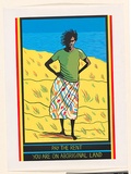 Artist: b'REDBACK GRAPHIX' | Title: b'Pay the rent: You are on Aboriginal land [2]' | Date: 1982 | Technique: b'screenprint, printed in colour, from multiple stencils' | Copyright: b'\xc2\xa9 Marie McMahon'