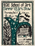 Artist: b'UNKNOWN' | Title: bExhibition poster: TCAE school of Art Summer '83 Art show | Date: 1982