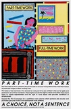 Artist: REDBACK GRAPHIX | Title: Part-time work. | Date: 1986 | Technique: offset-lithograph, printed in colour, from multiple plates