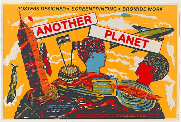 Artist: b'Another Planet Posters Inc.' | Title: b'Another Planet - Posters designed screenprinting bromide work.' | Date: c.1984 | Technique: b'screenprint, printed in colour, from four stencils'