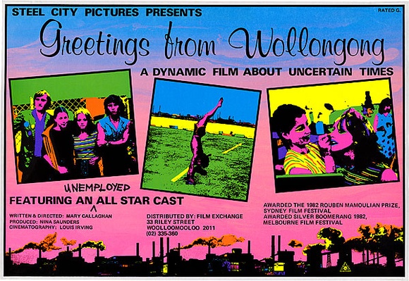 Artist: b'REDBACK GRAPHIX' | Title: b'Greetings from Wollongong. A dynamic film about uncertain times.' | Date: 1982 | Technique: b'screenprint, printed in colour, from five stencils' | Copyright: b'\xc2\xa9 Michael Callaghan'