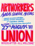 Artist: b'Lane, Leonie.' | Title: bArtworkers' Union annual general meeting...'81. | Date: 1980 | Technique: b'screenprint, printed in colour, from three stencils' | Copyright: b'\xc2\xa9 Leonie Lane'