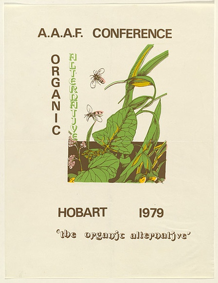 Artist: b'UNKNOWN' | Title: b'A.A.A.F. Conference, organic alternative, Hobart' | Date: 1979 | Technique: b'screenprint,'