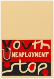 Artist: b'Ford, Paul.' | Title: b'Stop youth unemployment.' | Date: 1980 | Technique: b'screenprint, printed in colour, from two stencils'