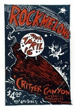 Artist: b'RAMAGE, Hugh' | Title: b'Poster: Rockmelons Mon April 16 Critter Canyon' | Date: 1985 | Technique: b'screenprint, printed in colour, from mulitple stencils' | Copyright: b'\xc2\xa9 Hugh Ramage'