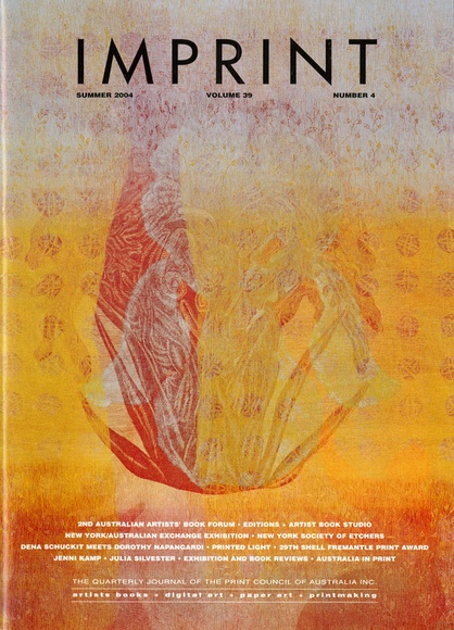 Imprint [Journal of the Print Council of Australia], volume 39, number 4, 2004.