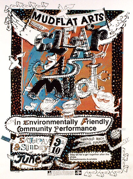 Artist: b'TIPLADY, Stephen' | Title: b'Clear as mud. Mudflat Arts, An environmentally Freindly Community Performance.' | Date: 1990 | Technique: b'screenprint, printed in colour, from multiple stencils'