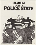 Artist: b'UNKNOWN' | Title: b'Uranium creates a police state' | Date: c.1976 | Technique: b'letterpress'