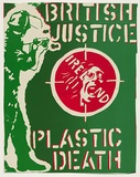 Artist: b'Friedman, Brook.' | Title: b'British Justice - Ireland - plastic death.' | Technique: b'screenprint, printed in colour, from two stencils'