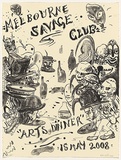 Title: Melbourne Savage Club arts dinner 15 May 2008 | Date: 2008 | Technique: lithograph, printed in black ink, from one stone