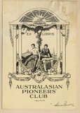 Artist: b'FEINT, Adrian' | Title: bBookplate: Australasian Pioneers' Club. | Date: 1924 | Technique: b'line-block, printed in black ink, from one process block' | Copyright: b'Courtesy the Estate of Adrian Feint'
