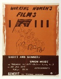 Artist: b'UNKNOWN' | Title: bWorking women's films. 'Babies and banners' 'Union maids'. | Date: 1979 | Technique: b'screenprint, printed in colour, from two stencils'